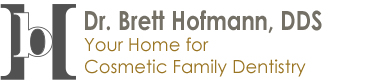 Dr. Brett Hofmann, DDS | Your Home for Cosmetic Family Dentistry
